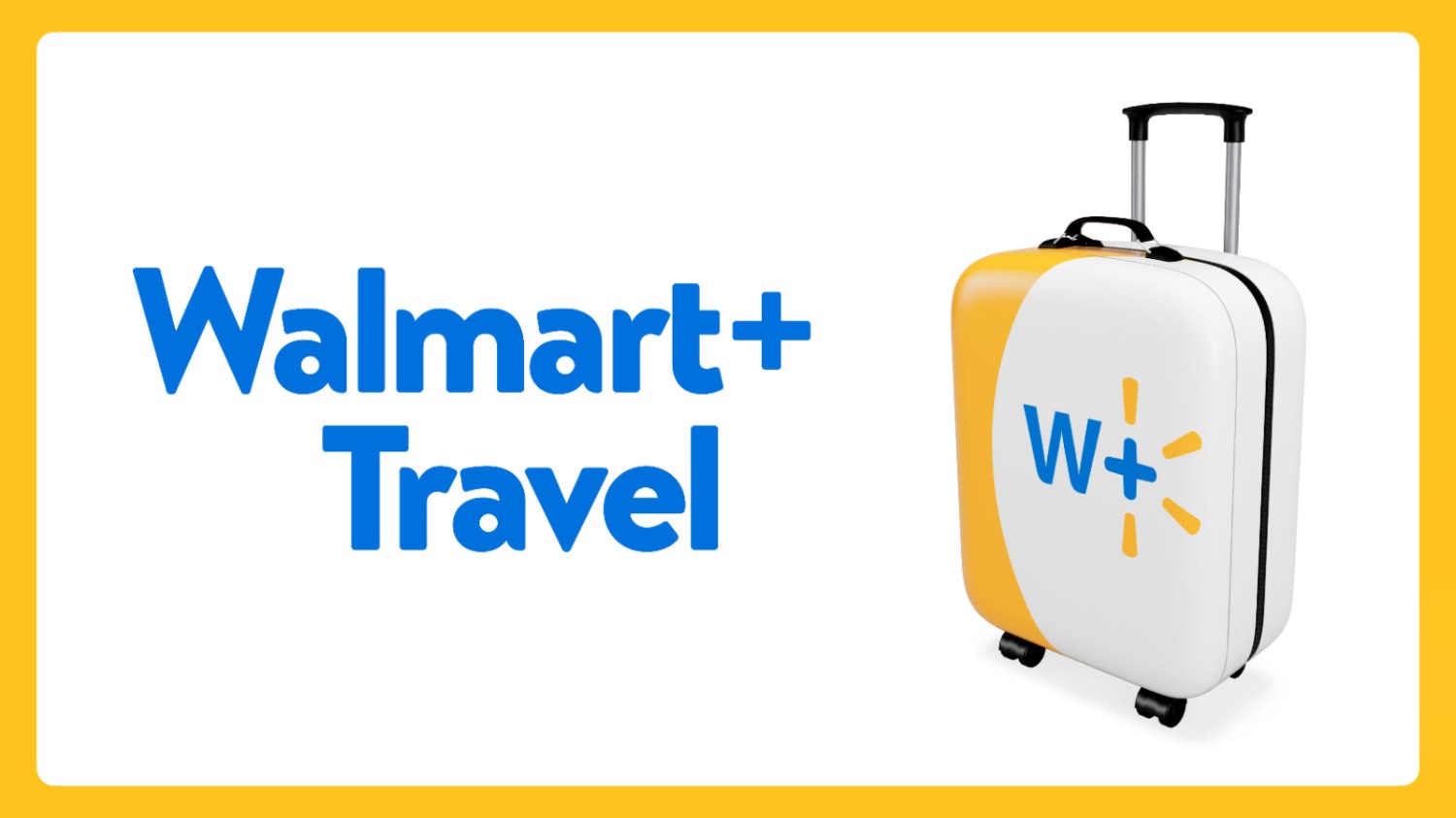 A yellow frame encases the words "Walmart+ Travel" and a suitcase with the W+ logo.