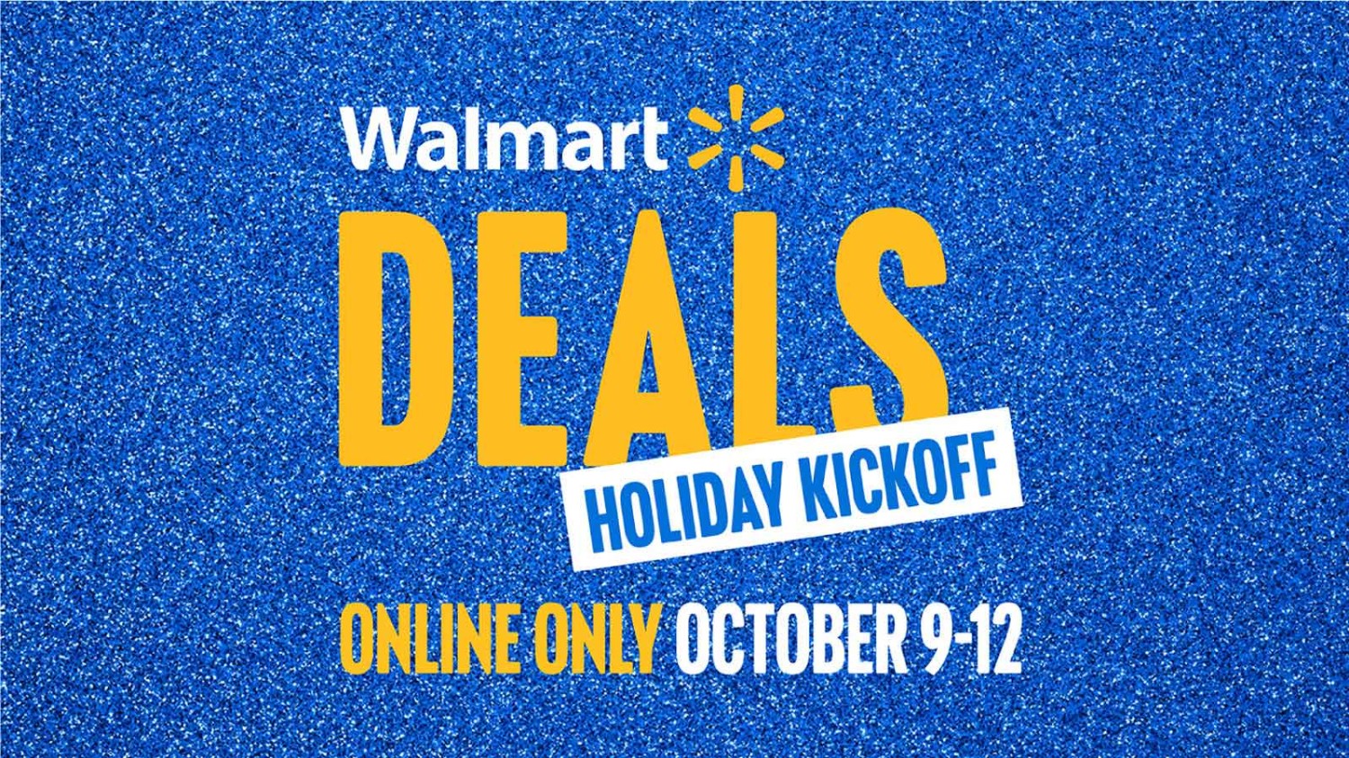 Walmart Kicks Off Holiday Deals With Oct. 9 – 12 Savings Event